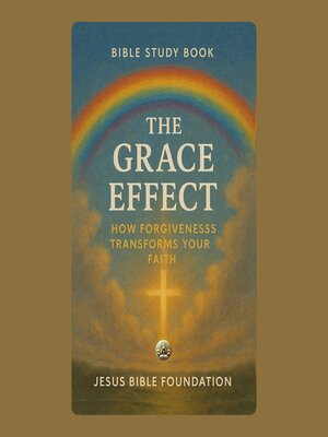 cover image of Bible Study Book the Grace Effect